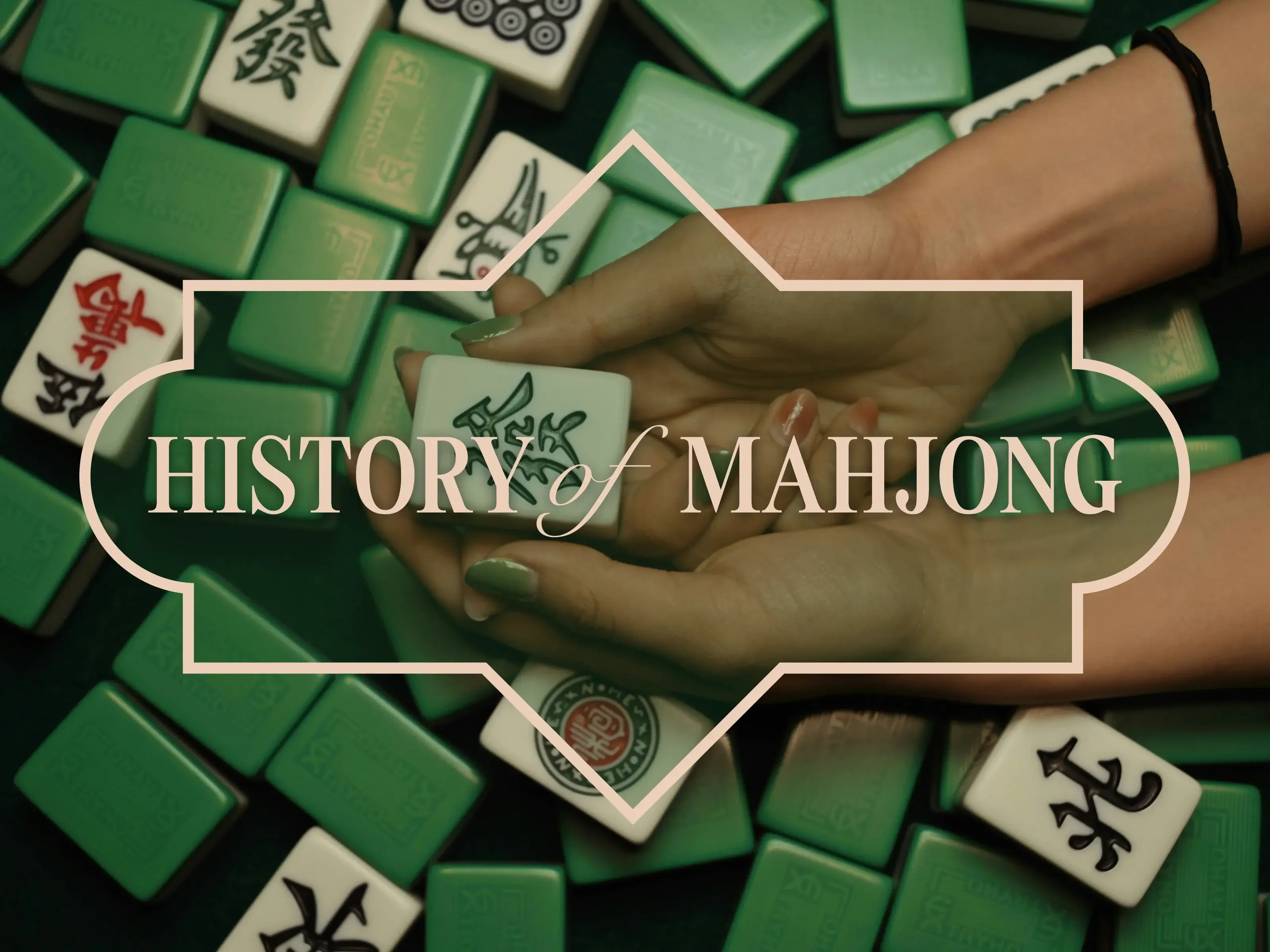 The Complete History of Mahjong Through the Ages
